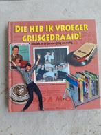 Die Heb Ik Vroeger Grijsgedraaid! Muziek 50s/60s, Ophalen of Verzenden, Gelezen, Jack Botermans, Wim van Grinsven