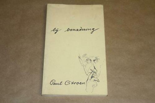 Bij benadering - Paul Citroen !!, Boeken, Kunst en Cultuur | Beeldend, Gelezen, Schilder- en Tekenkunst, Ophalen of Verzenden