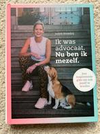 Ik was advocaat. Nu ben ik mezelf. - Judith Noordzij, Ophalen of Verzenden, Zo goed als nieuw, Judith Noordzij