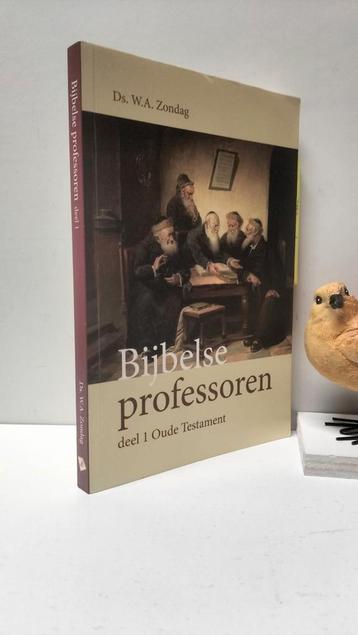 Zondag, Ds W.A.; Bijbelse professoren deel 1 Oude Testamen beschikbaar voor biedingen