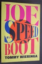 Tommy Wieringa : Joe Speedboot, Boeken, Ophalen of Verzenden, Zo goed als nieuw