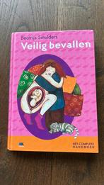 Beatrijs Smulders - Veilig bevallen, Boeken, Zwangerschap en Bevalling, Beatrijs Smulders, Ophalen of Verzenden, Zo goed als nieuw