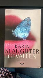 Karin Slaughter - Gevallen, Ophalen of Verzenden, Zo goed als nieuw, Nederland, Karin Slaughter