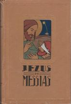 Jezus de Messias of de Vier Evangeliën(1929), Antiek en Kunst, Antiek | Boeken en Bijbels, Ophalen of Verzenden