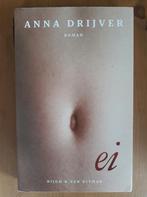 Ei, Gelezen, Anna Drijver, Ophalen of Verzenden, Nederland