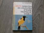 Grote insekten en vruchtenetende Tropische Vogels ~ XX8029, Boeken, Dieren en Huisdieren, Gelezen, Ophalen of Verzenden, Vogels