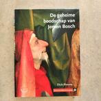 De geheime boodschap van Jeroen Bosch - Dick Heesen, Ophalen of Verzenden, Zo goed als nieuw, Schilder- en Tekenkunst