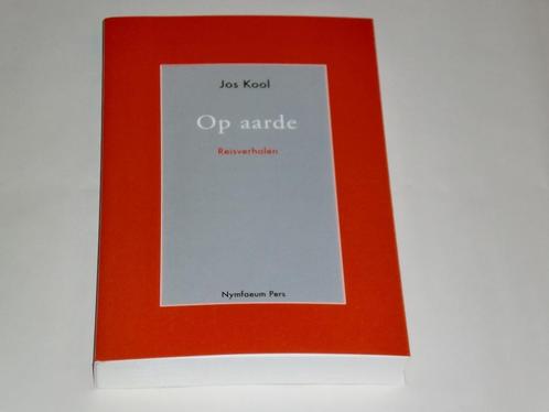 Jos Kool: 'Op aarde', reisverhalen, bekroond, Bonda's, Boeken, Reisverhalen, Nieuw, Azië, Ophalen of Verzenden