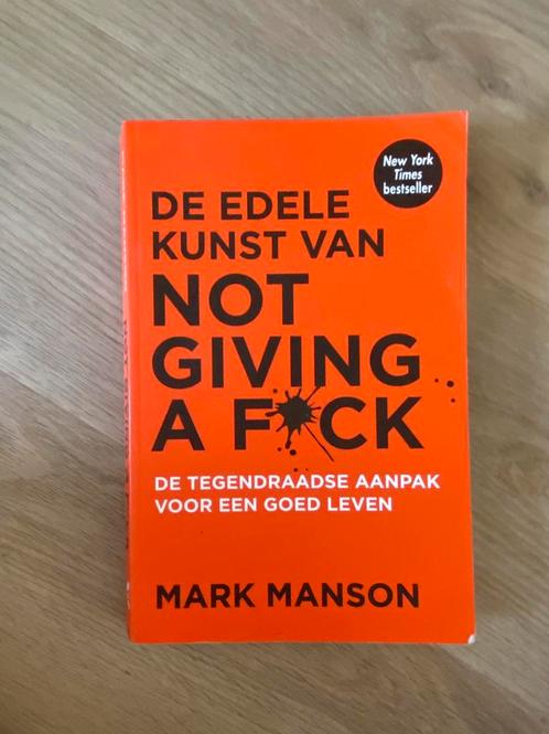 Mark Manson - De edele kunst van not giving a fuck, Boeken, Psychologie, Zo goed als nieuw, Ophalen of Verzenden