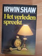 Het verleden spreekt - Irwin Shaw, Boeken, Ophalen of Verzenden, Zo goed als nieuw