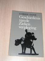 Geschiedenis van de Ziekenverpleging - Corrie Dane, Corrie Dane, Ophalen of Verzenden, 20e eeuw of later, Gelezen