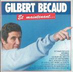 Gilbert Becaud - Et Maintenant …, Ophalen of Verzenden, Zo goed als nieuw