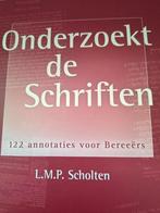 Onderzoekt de schriften. LMP Scholten, Christendom | Protestants, Ophalen of Verzenden, LMP Scholten, Zo goed als nieuw
