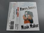 HARRY JAMES - MUSIC MAKER (CASSETTEBANDJE), 1 bandje, Ophalen of Verzenden, Zo goed als nieuw, Origineel