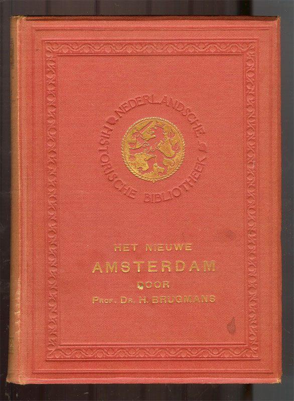 Het nieuwe Amsterdam Prof.dr. H. Brugmans (illustraties, Antiek en Kunst, Antiek | Boeken en Bijbels, Ophalen of Verzenden