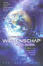 Moderne wetenschap in de Bijbel de Bijbel is de wetenschap, Ophalen of Verzenden, Zo goed als nieuw, Christendom | Protestants