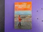 Van Scharhaak tot Vechtstoel Jan Schreiner, Ophalen of Verzenden, Gebruikt, Overige typen