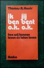 IK BEN OK JIJ BENT OK - Thomas A Harris - Hoe wij kunnen lev, Boeken, Verzenden, Zo goed als nieuw