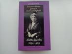Een onwrikbaar geloof in rechtvaardigheid - Aletta Jacobs, Wetenschap, Mineke Bosch, Ophalen of Verzenden, Zo goed als nieuw