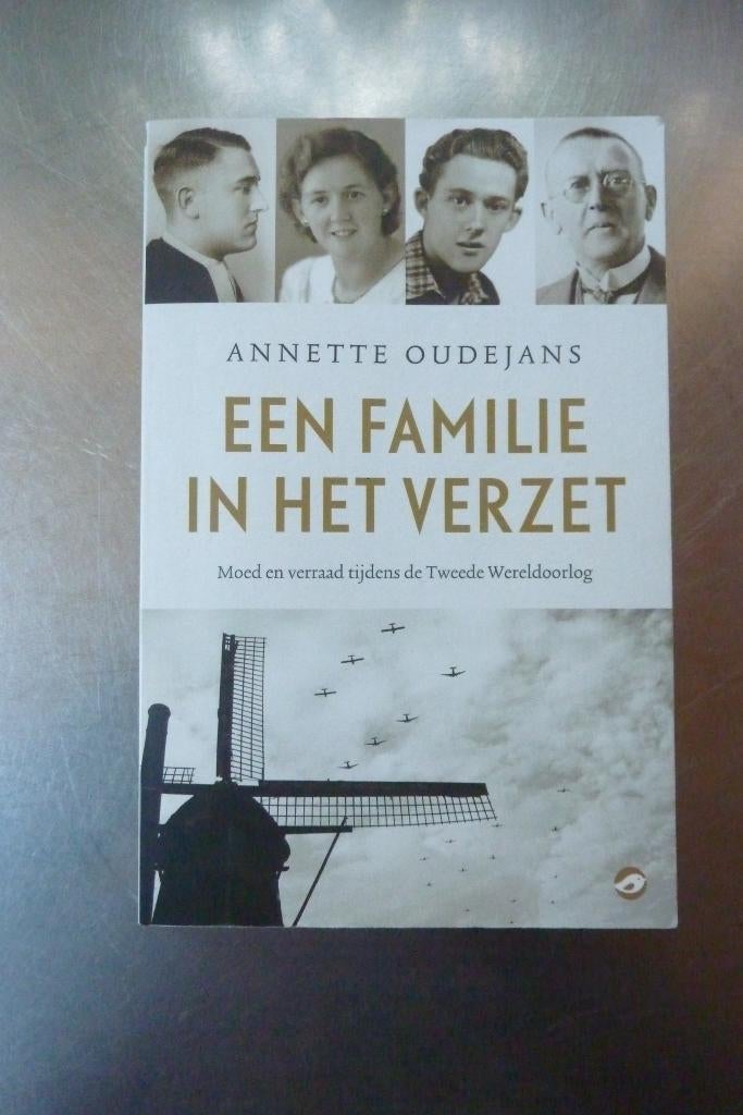Annette Oudejans - Een familie in het verzet, Ophalen of Verzenden, Tweede Wereldoorlog, Gelezen, Algemeen
