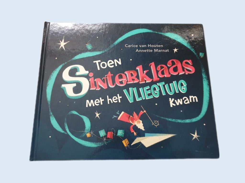 Toen Sinterklaas met het vliegtuig kwam - boek ~ SJ8326, Boeken, Ophalen of Verzenden, Gelezen, Carice van Houten, Fictie algemeen