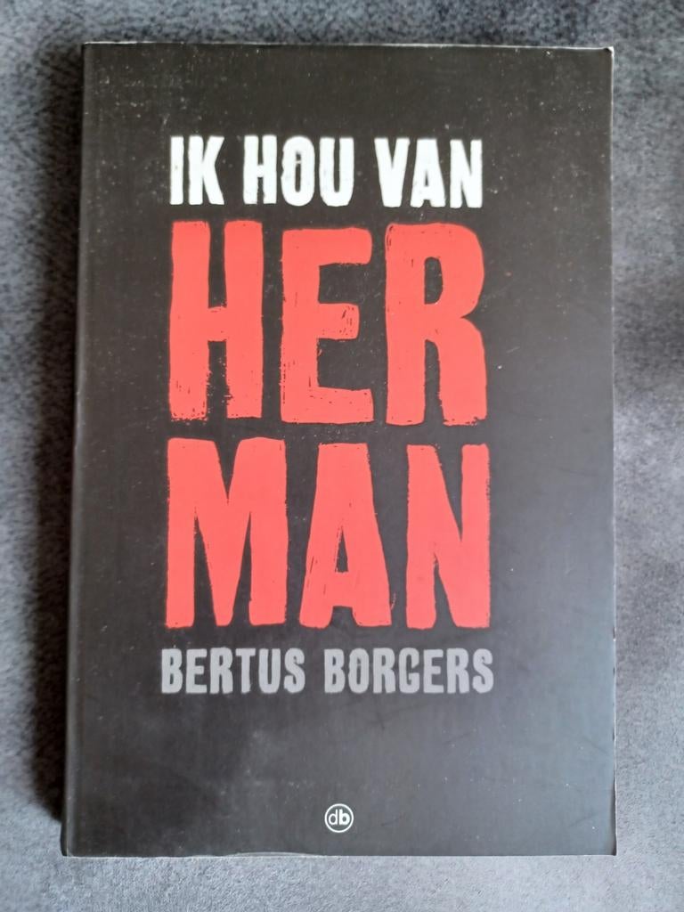 Bertus Borgers - Ik hou van Herman  met  handtekening, Bertus Borgers, Ophalen of Verzenden, Zo goed als nieuw, Overige onderwerpen