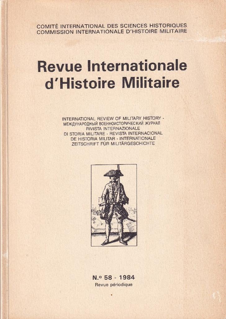 Revue Internationale d'Histoire Militaire - no. 58 - 1984, Boeken, Gelezen, Niet van toepassing, Ophalen of Verzenden, Overige onderwerpen