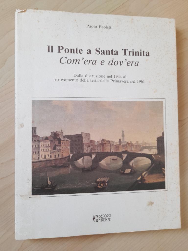 IL PONTE A SANTA TRINITA Paolo Paoletti italiaans, Ophalen of Verzenden, Gelezen