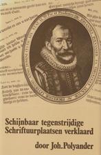 JOHANNES POLYANDER - SCHIJNBAAR TEGENSTRIJDIGHEDEN, Ophalen of Verzenden, Gelezen
