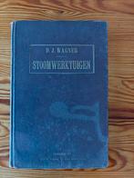 Boek stoom werktuigen D.J. Wagner, Ophalen of Verzenden, Gelezen, Bouwkunde, D.J. Wagner