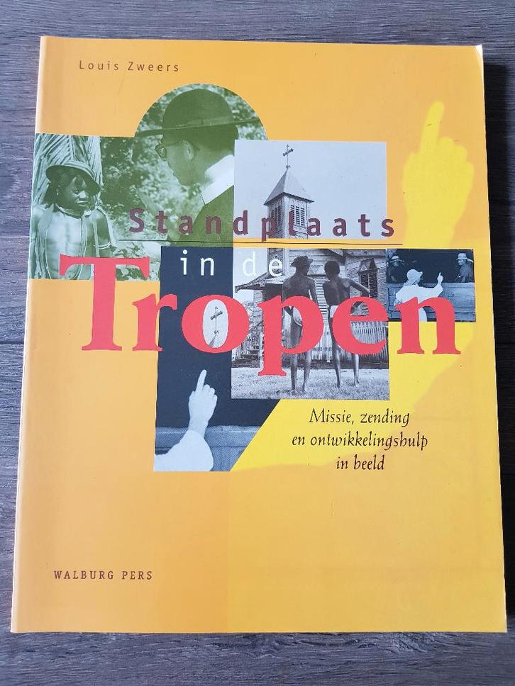 Boek : Standplaats in de Tropen -- fotoberichtgeving --, Boeken, Kunst en Cultuur | Fotografie en Design, Gelezen, Fotografen