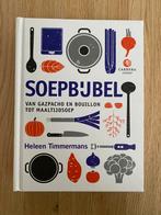 Soepbijbel, Boeken, Heleen Timmermans, Voorgerechten en Soepen, Ophalen of Verzenden, Zo goed als nieuw