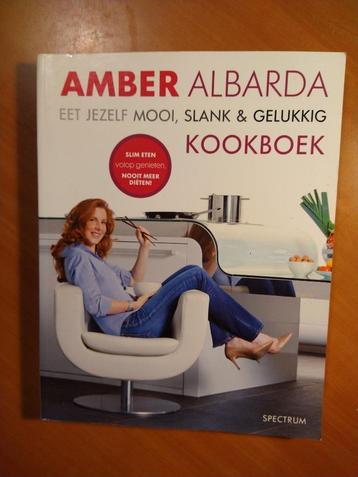 Albarda, Amber. Eet jezelf mooi, slank & gelukkig Kookboek beschikbaar voor biedingen
