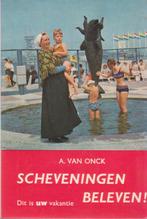 Scheveningen beleven ! * reisgids  A. van Onck, Overige merken, Gelezen, Ophalen of Verzenden, Benelux