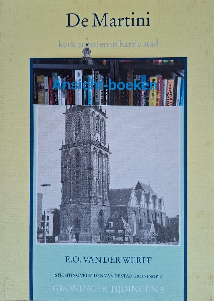 E.O. van der Werff; De Martini, kerk en toren in hartje stad, Boeken, Geschiedenis | Stad en Regio, Gelezen, 20e eeuw of later