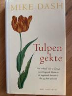 Mike dash - Tulpen gekte (hardcover), Ophalen of Verzenden, 20e eeuw of later, Zo goed als nieuw