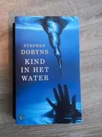 Kind in het water - Stephen Dobyns, Ophalen of Verzenden, Zo goed als nieuw, Nederland