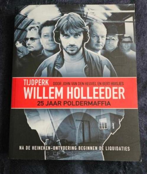 John van den Heuvel - Tijdperk Willem Holleeder, Boeken, Overige Boeken, Gelezen, Ophalen of Verzenden
