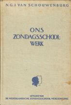 N.G.J. van Schouwenburg - Ons Zondagsschoolwerk, Boeken, Ophalen of Verzenden, Gelezen