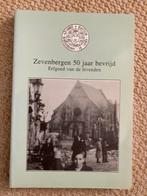 Zevenbergen 50 jaar bevrijd. Erfgoed van de levenden, 1994., Boeken, Geschiedenis | Stad en Regio, Ophalen of Verzenden, 20e eeuw of later
