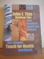 John F. Thie - Het nieuwe Touch for Health-handboek, Boeken, Ophalen of Verzenden, John F. Thie; Matthew Thie, Zo goed als nieuw