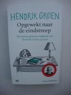 Hendrik Groen, Opgewekt naar de eindstreep., Ophalen of Verzenden, Zo goed als nieuw, Hendrik Groen