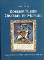 Koerier tussen gisteren en morgen  ''Je Maintiendrai'', Boeken, Ophalen of Verzenden, Zo goed als nieuw