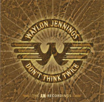 CD Waylon Jennings - Don't think twice (The A&M recordings) beschikbaar voor biedingen