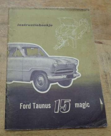 Ford Taunus 15 Magic - Instructieboekje Nederlands Origineel beschikbaar voor biedingen