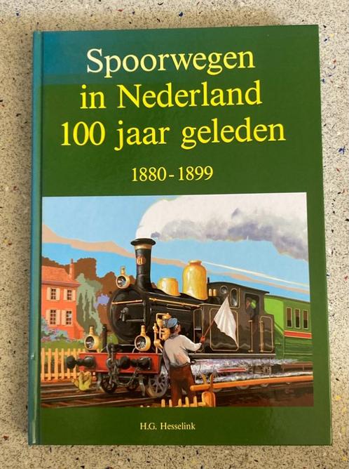 Spoorwegen in Nederland 100 jaar geleden 1880 - 1899, Verzamelen, Spoorwegen en Tramwegen, Zo goed als nieuw, Trein, Boek of Tijdschrift