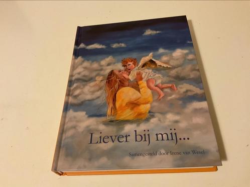 Irene van Wesel,Liever bij mij... het verlies van een kind, Boeken, Overige Boeken, Zo goed als nieuw, Ophalen of Verzenden