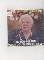 Single Duo Gert Timmerman-Ik heb eerbied voor jouw grijze ha, Cd's en Dvd's, Vinyl Singles, Ophalen, Single