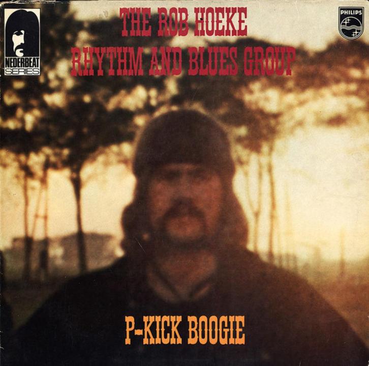 lp,The Rob Hoeke Rhythm & Blues Group – P-Kick Boogie, Cd's en Dvd's, Vinyl | R&B en Soul, Gebruikt, 1960 tot 1980, 12 inch, Ophalen of Verzenden