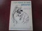 Een Kind is ons geboren, door Hans Bouma/Otto Dicke, Ophalen of Verzenden, Zo goed als nieuw, Christendom | Protestants